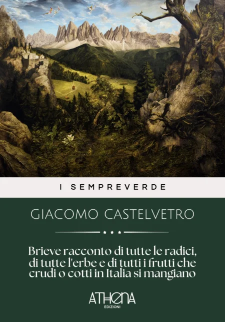 Brieve racconto di tutte le radici, di tutte l'erbe e di tutti i frutti che crudi o cotti in Italia si mangiano
